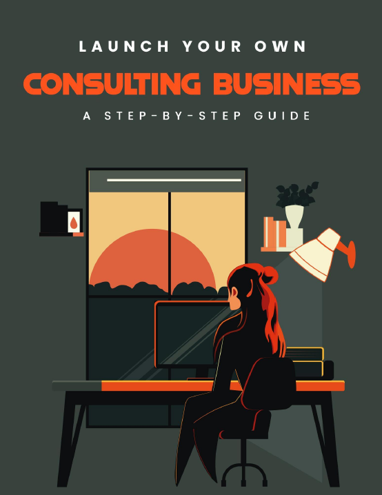Launch Your Own Consulting Business E-Book